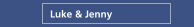Luke & Jenny